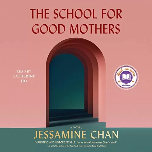 The School for Good Mothers By Jessamine Chan