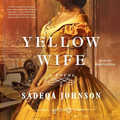 The Yellow Wife By Sadeqa Johnson