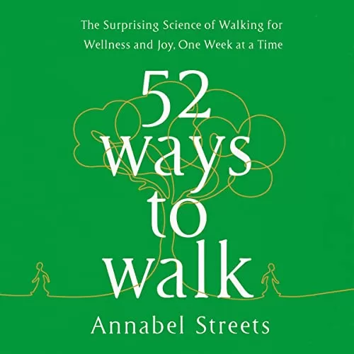 52 Ways to Walk By Annabel Streets