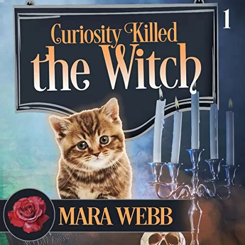 Curiosity Killed the Witch By Mara Webb