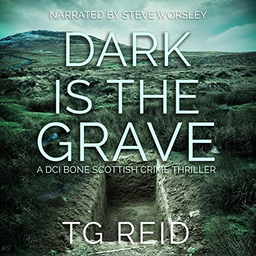 Dark Is the Grave By T. G. Reid