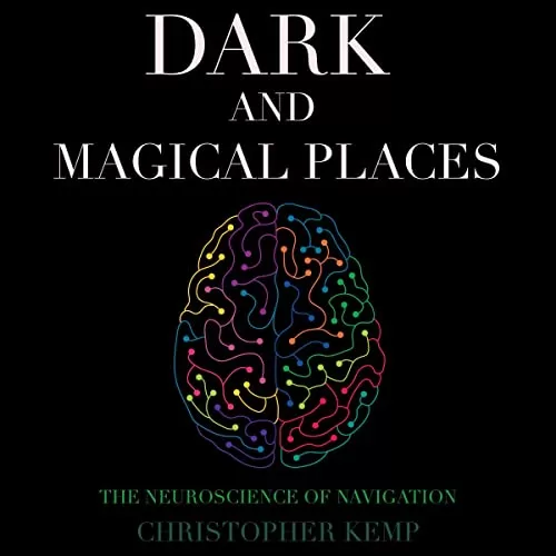 Dark and Magical Places By Christopher Kemp