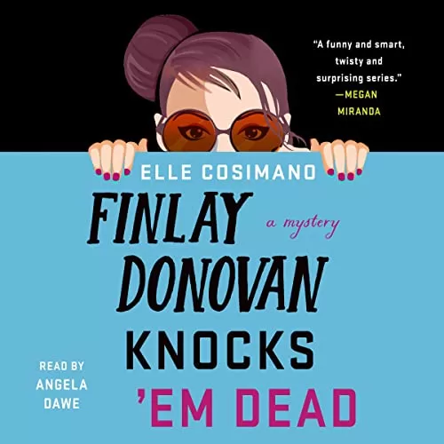 Finlay Donovan Knocks 'Em Dead By Elle Cosimano