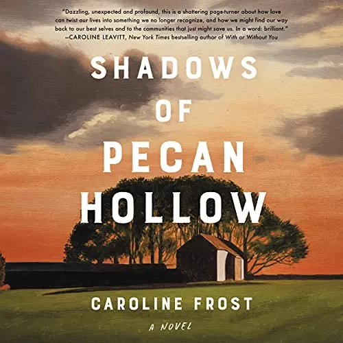 Shadows of Pecan Hollow By Caroline Frost