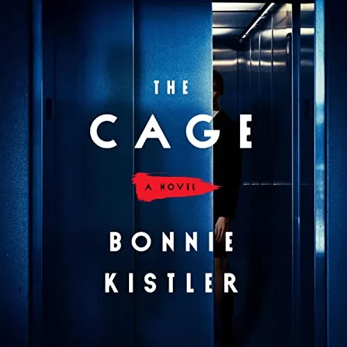 The Cage By Bonnie Kistler