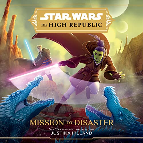 The High Republic Mission to Disaster By Justina Ireland