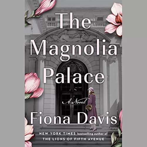 The Magnolia Palace By Fiona Davis