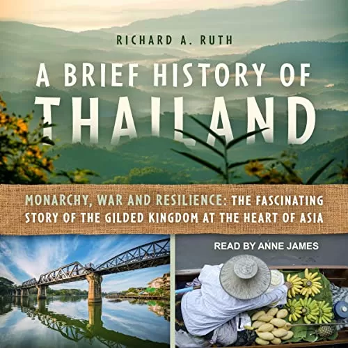 A Brief History of Thailand By Richard A. Ruth