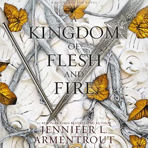 A Kingdom of Flesh and Fire By Jennifer L. Armentrout