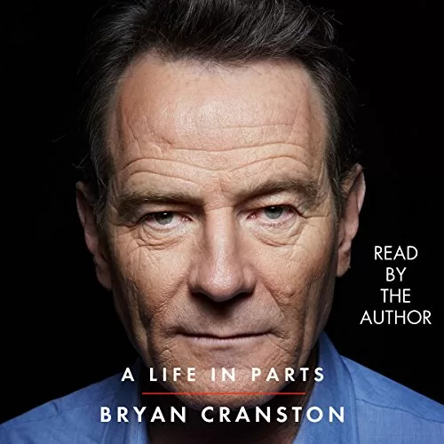 A Life in Parts By Bryan Cranston