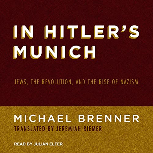 In Hitler's Munich By Michael Brenner