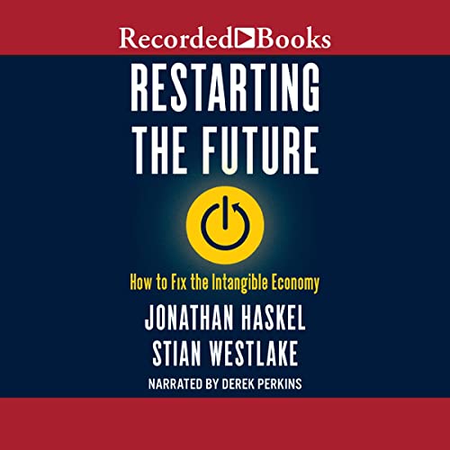 Restarting the Future By Jonathan Haskel, Stian Westlake