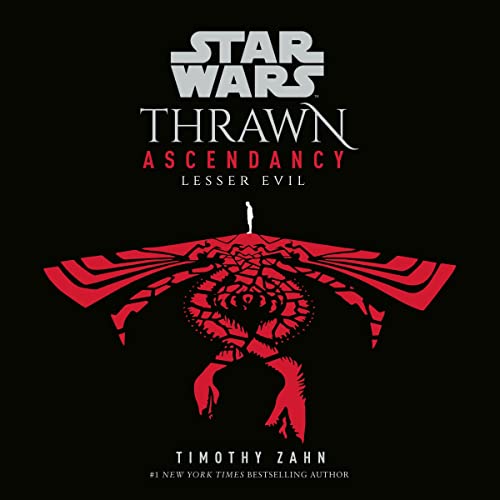 Star Wars Thrawn Ascendancy Book III Lesser Evil By Timothy Zahn