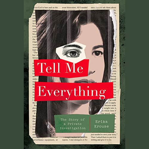 Tell Me Everything By Erika Krouse