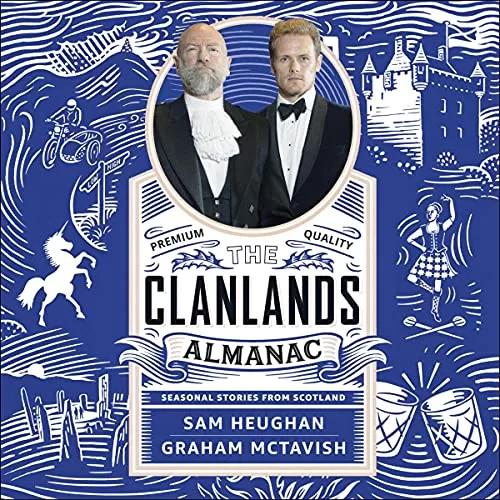 The Clanlands Almanac By Sam Heughan, Graham McTavish