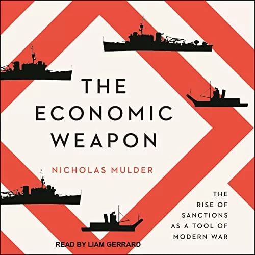 The Economic Weapon By Nicholas Mulder