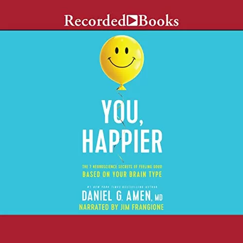 You, Happier By Daniel Amen