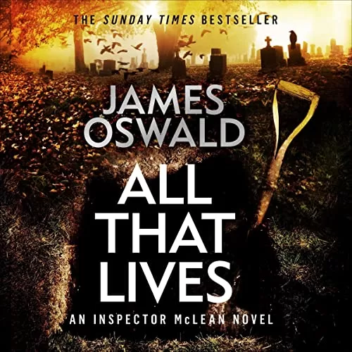 All That Lives By James Oswald