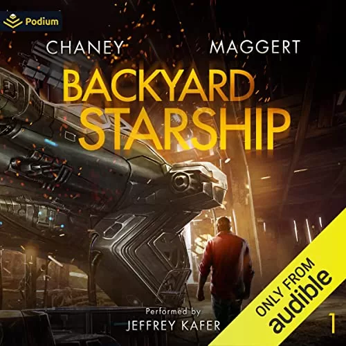 Backyard Starship By J.N. Chaney, Terry Maggert