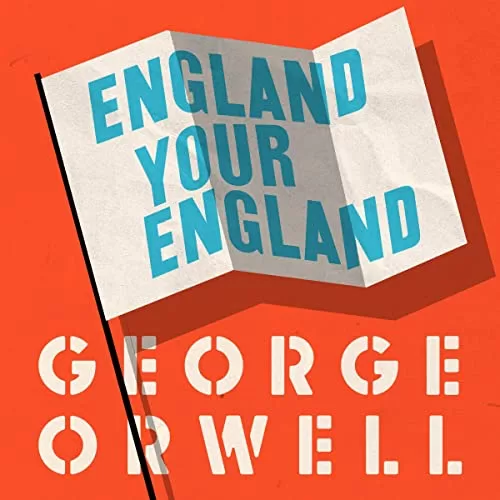 England Your England By George Orwell