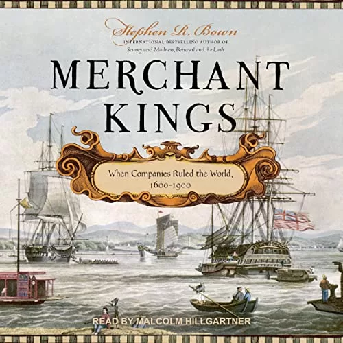 Merchant Kings By Stephen R. Bown