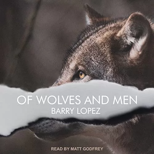 Of Wolves and Men By Barry Lopez