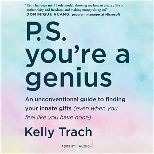 P.S. You're a Genius By Kelly Trach