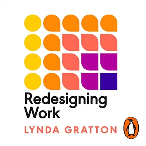 Redesigning Work By Lynda Gratton