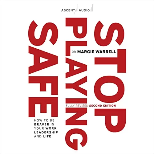 Stop Playing Safe By Margie Warrell