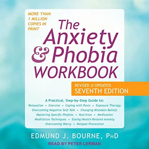 The Anxiety and Phobia Workbook By Edmund J. Bourne PhD