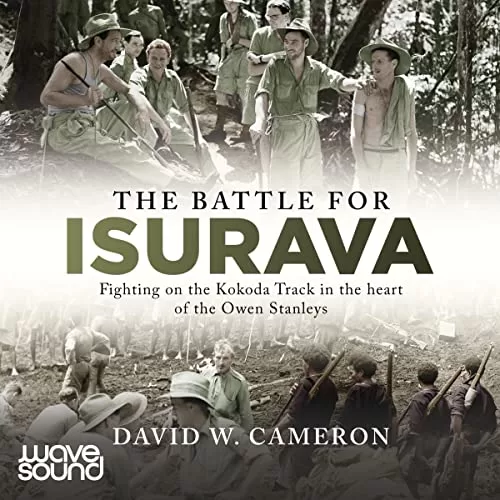 The Battle for Isurava By David W. Cameron