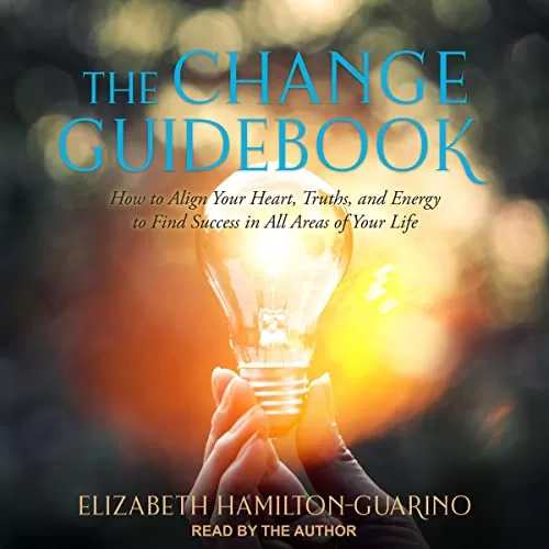 The Change Guidebook By Elizabeth Hamilton-Guarino