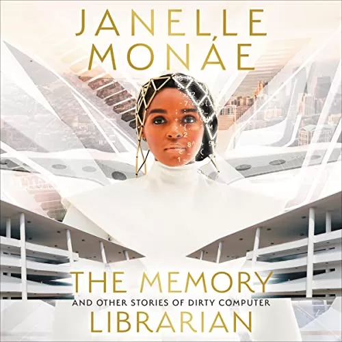 The Memory Librarian By Janelle Monáe