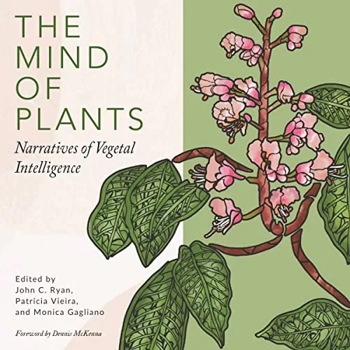 The Mind of Plants By John C. Ryan