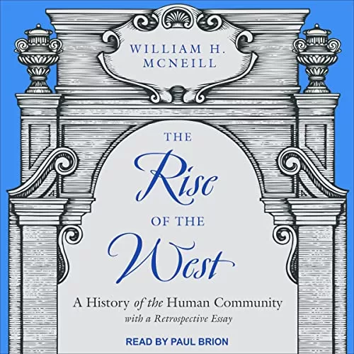 The Rise of the West By William H. McNeill