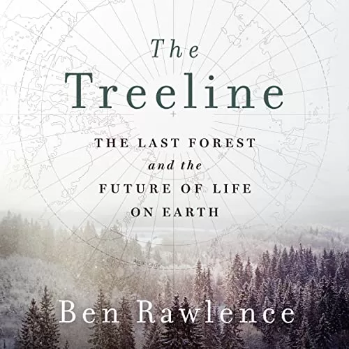 The Treeline By Ben Rawlence