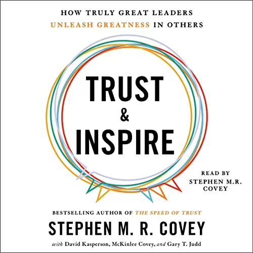 Trust and Inspire By Stephen M. R. Covey