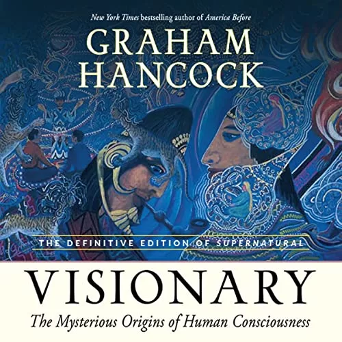 Visionary By Graham Hancock