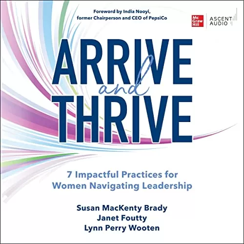 Arrive and Thrive By Susan MacKenty Brady, Lynn Perry Wooten, Janet Foutty