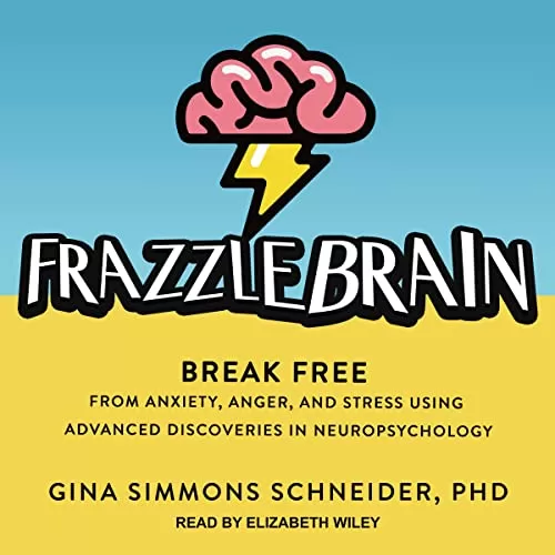 Frazzlebrain By Gina Simmons Schneider PhD