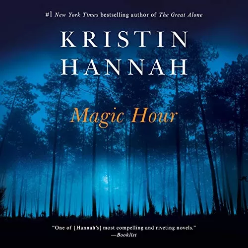 Magic Hour By Kristin Hannah