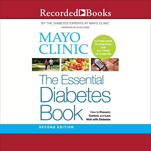 Mayo Clinic: The Essential Diabetes Book (2nd Edition) By Mayo Clinic