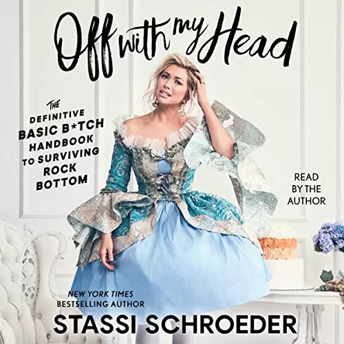 Off with My Head By Stassi Schroeder