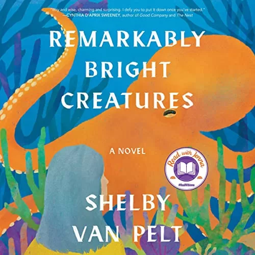 Remarkably Bright Creatures By Shelby Van Pelt