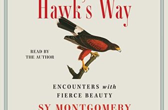 The Hawk's Way By Sy Montgomery