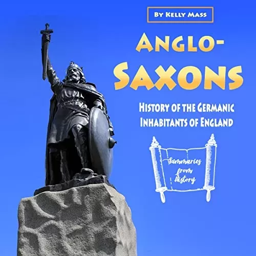 Anglo-Saxons By Kelly Mass