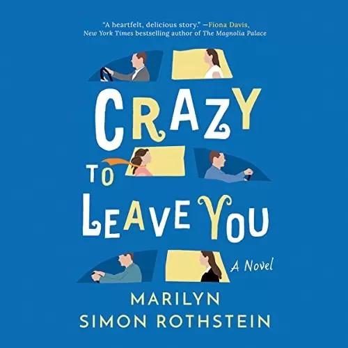 Crazy to Leave You By Marilyn Simon Rothstein