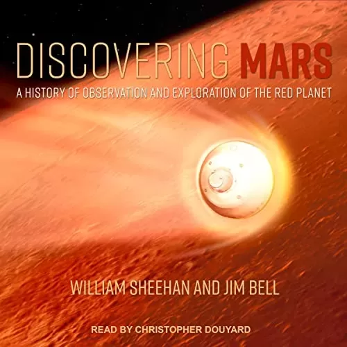 Discovering Mars By William Sheehan, Jim Bell