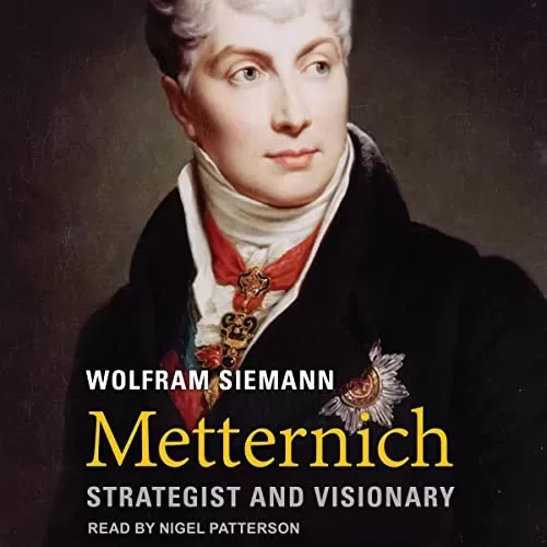 Metternich By Wolfram Siemann