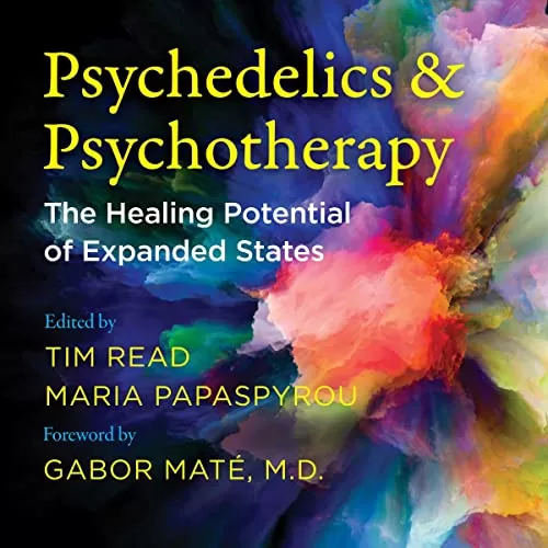 Psychedelics and Psychotherapy By Tim Read